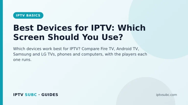 Best Devices for IPTV: Which Screen Should You Use?