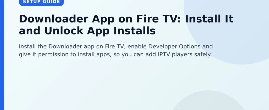 Downloader App on Fire TV: Install It and Unlock App Installs
