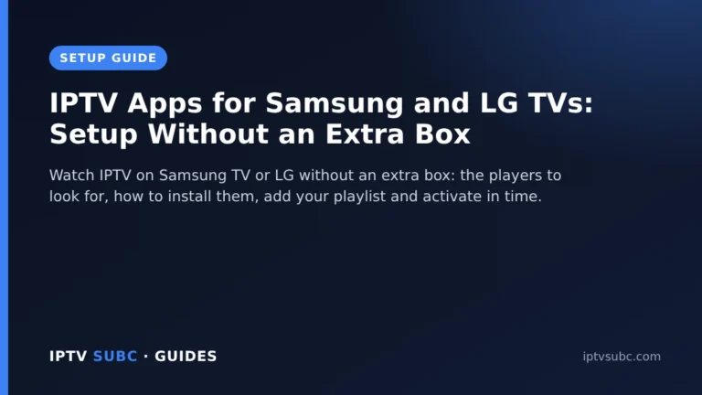 IPTV on Samsung TV: IPTV Apps for Samsung and LG TVs: Setup Without an Extra Box