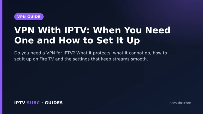 VPN for IPTV: VPN With IPTV: When You Need One and How to Set It Up